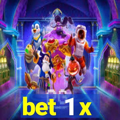 bet 1 x